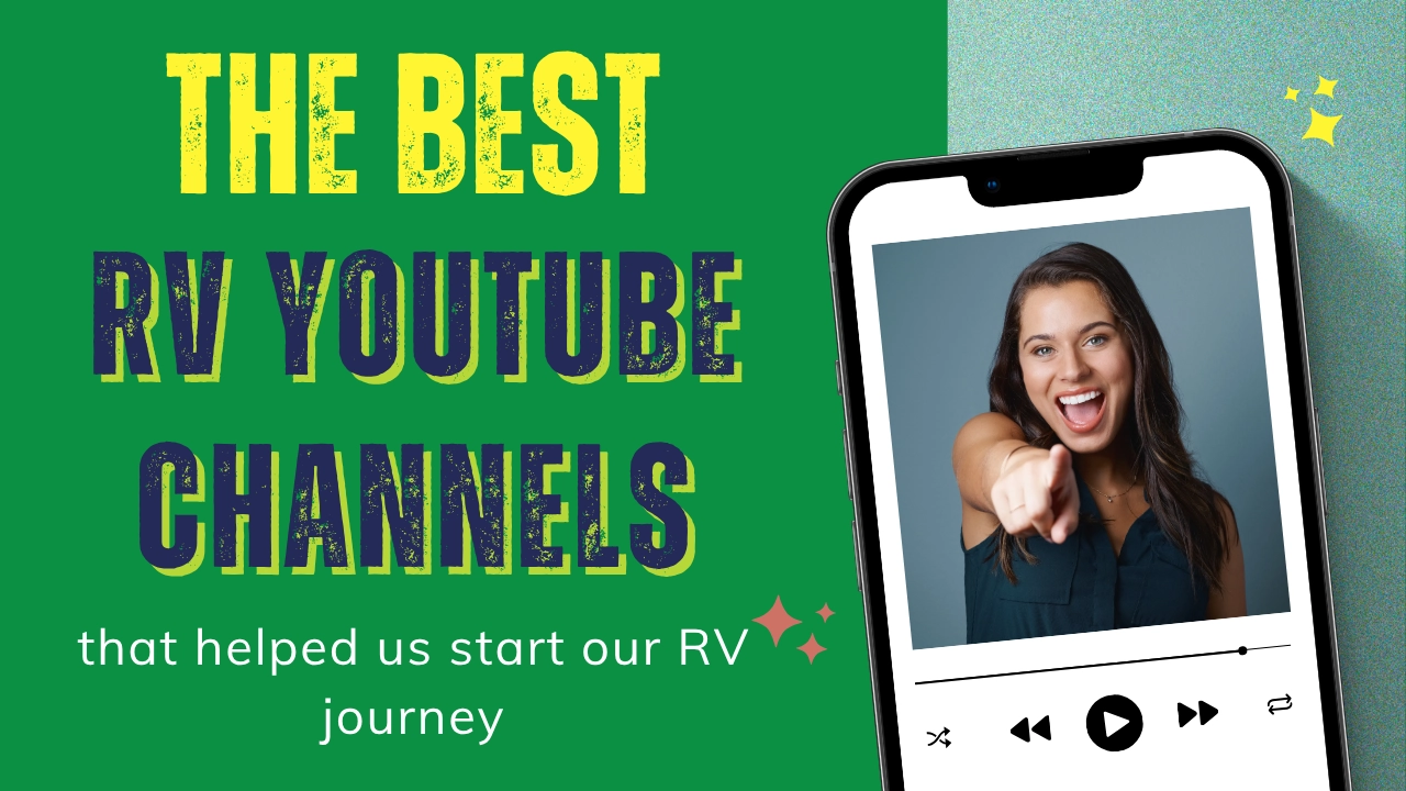 The Best RV YouTube Channels That Helped Us Start Our RV Journey